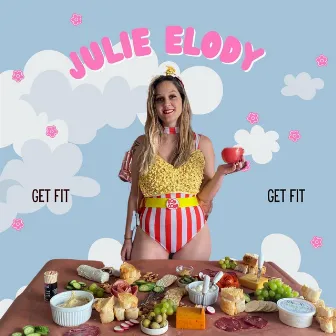 Get Fit by Julie Elody