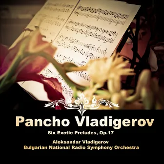 Pancho Vladigerov: Six Exotic Preludes, Op.17 by Aleksandar Vladigerov