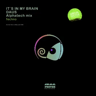 It's in My Brain (Alphatech Remix) by Daus