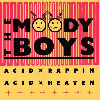 Acid Rappin / Acid Heaven by The Moody Boys