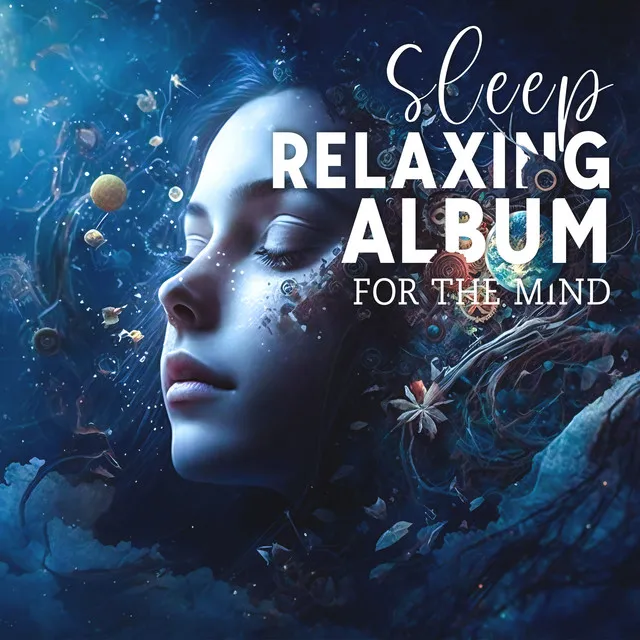 Sleep Relaxing Album For The Mind