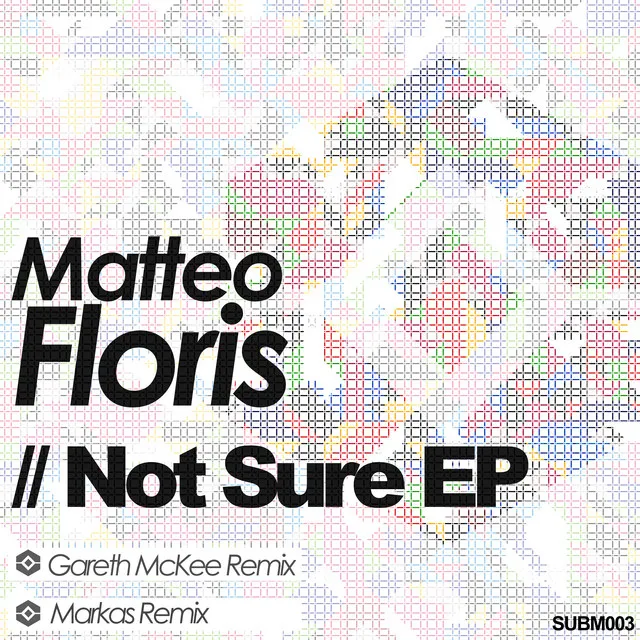 Matteo Floris - Not Sure - Markas Remix