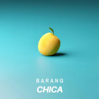 Chica by Barang