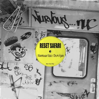 Warehouse Vision / Drunk Again by Reset Safari