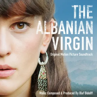 The Albanian Virgin (Original Motion Picture Soundtrack) by Olaf Didolff