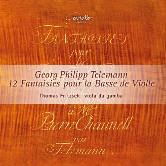 Telemann: 12 Fantaisies pour basse de viole by Thomas Fritzsch