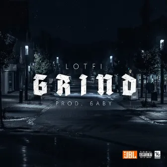 Grind by Lotfi