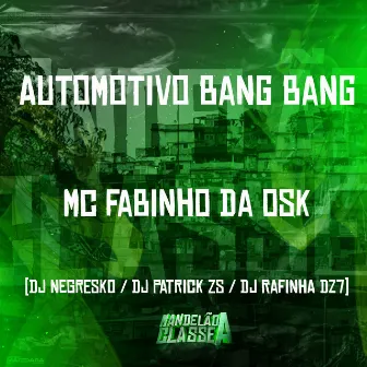 Automotivo Bang Bang by DJ PATRICK ZS