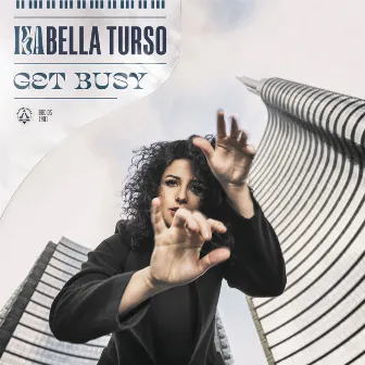 Get Busy by Isabella Turso