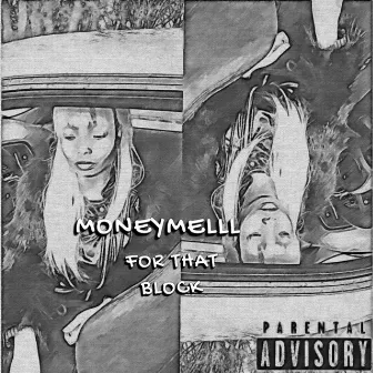 For That Block by MoneyMelll