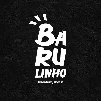 Barulinho by shots!