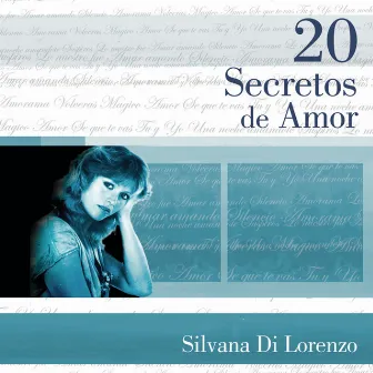 20 Secretos De Amor - Silvana Di Lorenzo by Silvana Di Lorenzo