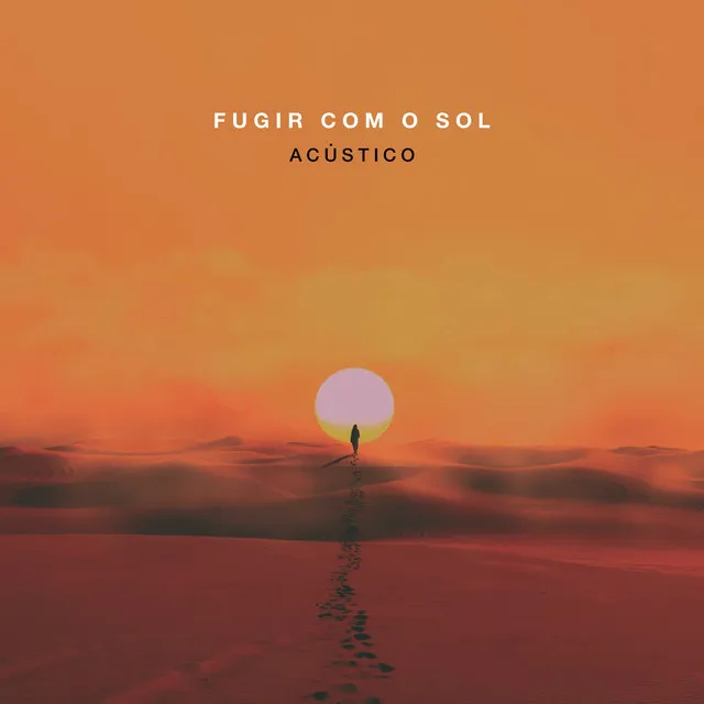 Fugir Com o Sol - Acústico