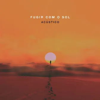 Fugir Com o Sol (Acústico) by Oriente