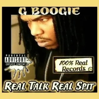 Real Talk Real Spit by Gboogie