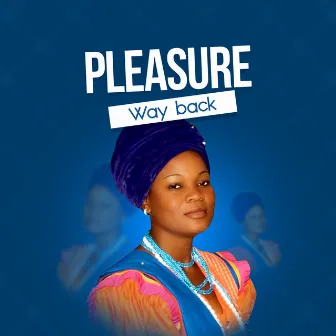 Way Back by Pleasure