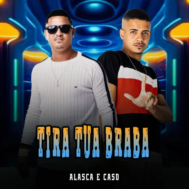 Tira Tua Braba