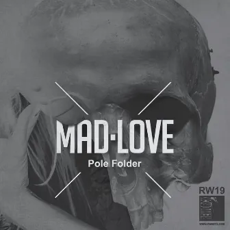 Mad Love by Pole Folder