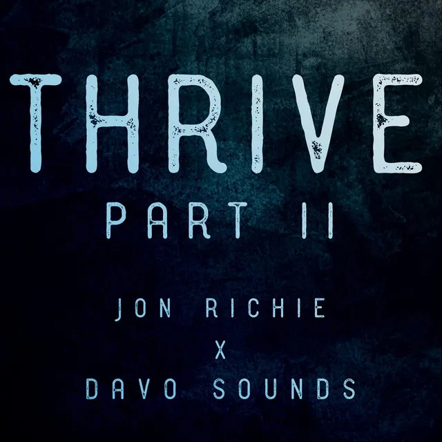 Thrive, Pt. II