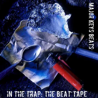 In the Trap: The Beat Tape by Major Keys Beats