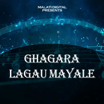 Ghagara Lagau Mayale by Sajjan Dhami