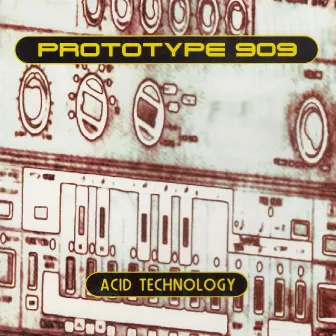 Acid Technology by Prototype 909