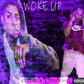 Woke Up by Elguala