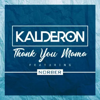 Thank You Mama by Kalderon