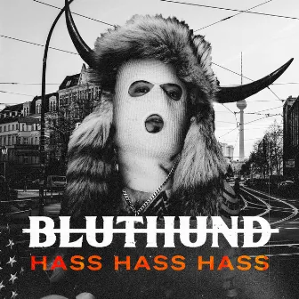 Hass Hass Hass by BLUTHUND