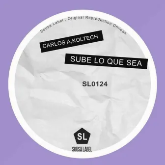 Sube lo Que Sea by Koltech