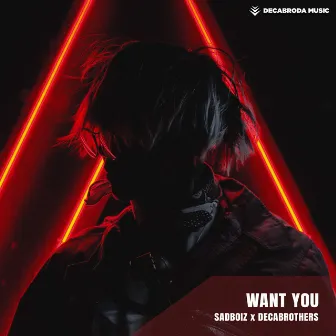 Want You by sadboiz