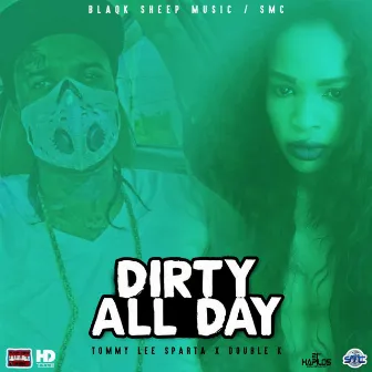 Dirty All Day by Double K