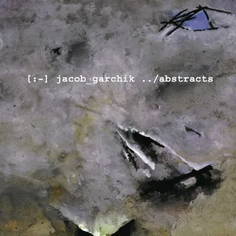 Abstracts by Jacob Garchik