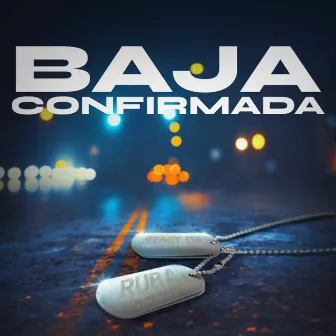 Baja Confirmada by Ruba