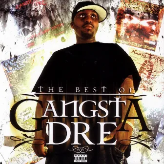 The Best of Gangsta Dre by Gangsta Dre