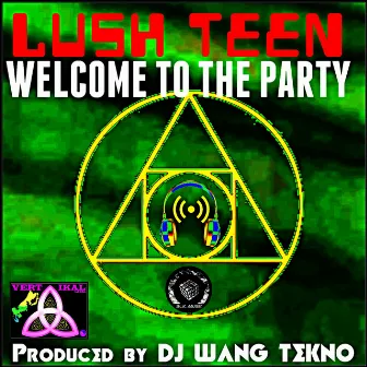 Welcome to the Party (Produced by DJ Wang Tekno) by 