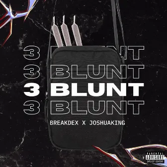 3 Blunt by BreakdeX