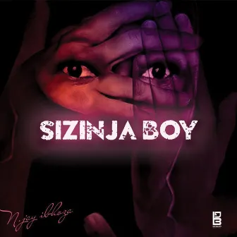 Sizinja boy by N Jay Ibhoza