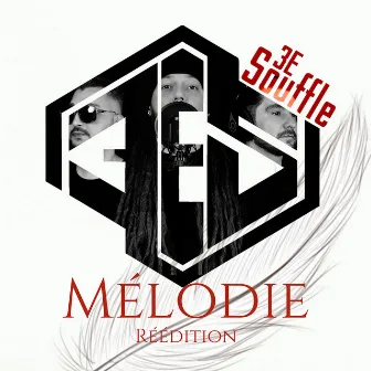 Mélodie Réedition by 3e Souffle