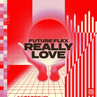 Really Love by Future Flex