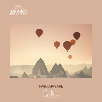 Haramayare by Chill & Groove