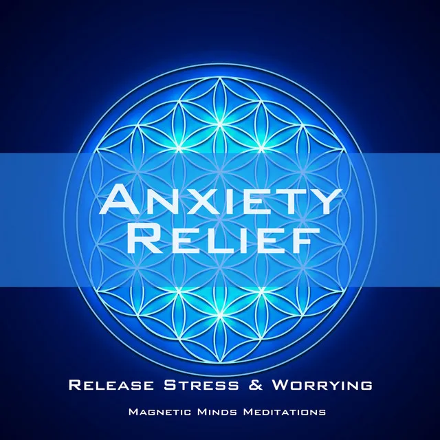 Anxiety Relief (Release Stress & Worrying)