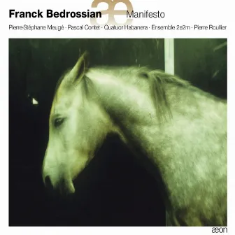 Bedrossian: Manifesto by Franck Bedrossian