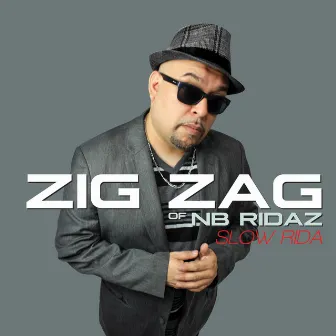 Slow Rida by Zig Zag