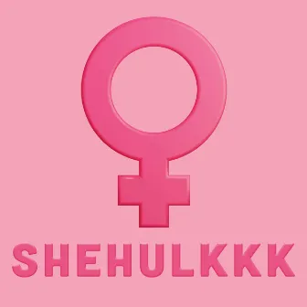 Shehulkkk by Lisa May