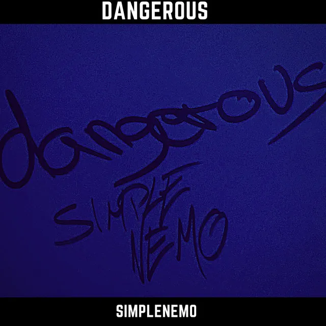 Dangerous