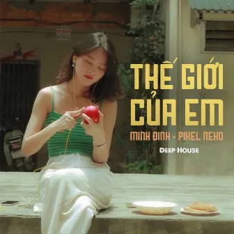 Thế Giới Của Em (Deep House) by Minh Đinh