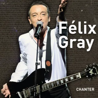 Chanter by Félix Gray