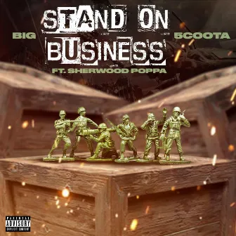 Stand On Business by Big 5coota