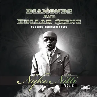 Diamonds & Dollar Signs: Str8 Business, Vol. 2 by Nyke Nitti